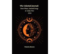 The Celestial Journal:: Moon Phases, Seasonal Energy & Zodiac Flow 2026