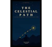 The Celestial Path: A Journey Through Light, Shadow, and the Stars Within