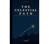 The Celestial Path: A Journey Through Light, Shadow, and the Stars Within