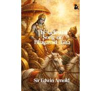 The Celestial Song Or Bhagavad - Gita Sir Edwin Arnold Paperback Edition Sasa Publishing Classic Series 2026