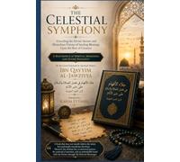 THE CELESTIAL SYMPHONY: Unveiling the Divine Secrets and Miraculous Virtues of Sending Blessings Upon the Best of Creation
