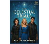 The Celestial Trials: Paperback: 1 (The Celestial Wars)