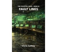 The Celestial Wars - Book III: Fault Lines
