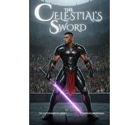 The Celestial's Sword: The Eli Thompson Series: 2