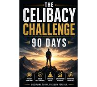 The Celibacy Challenge: 90 Days