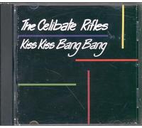 The Celibate Rifles - Kiss Kiss Bang Bang