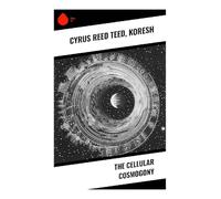 The Cellular Cosmogony