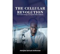 The Cellular Revolution: From basic biology to programming medicine
