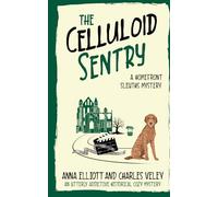 The Celluloid Sentry: A Homefront Sleuths Mystery: 10 (The Homefront Sleuths Cozy Mystery Series)