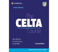 The CELTA Course. Trainer's Manual: Second Edition. Trainer's Manual