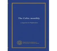 The Celtic monthly: a magazine for Highlanders