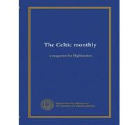 The Celtic monthly: a magazine for Highlanders
