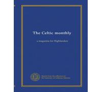 The Celtic monthly: a magazine for Highlanders