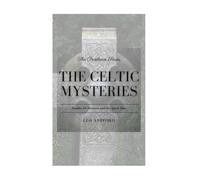 The Celtic Mysteries: Tuatha Dé Danann and the Spirit Isles (The Pantheon Series)