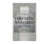 The Celtic Mysteries: Tuatha Dé Danann and the Spirit Isles (The Pantheon Series)