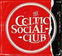 The Celtic Social Club - from Babylon to Avalon
