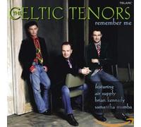 The Celtic Tenors - Remember Me