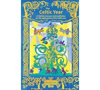 The Celtic Year: A rhythm of prayer and meditation for the eight points of the Celtic year