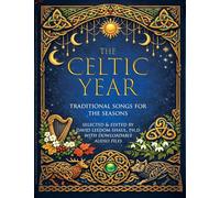 The Celtic Year: Traditional Songs for harp, piano, voice and guitar