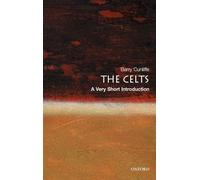 The Celts: A Very Short Introduction: 94 (Very Short Introductions)