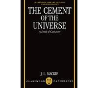 The Cement of the Universe: A Study of Causation (Clarendon Library of Logic and Philosophy)