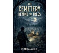 The Cemetery Beyond the Trees: 18 (The Hauntings of the Smoky Mountains)