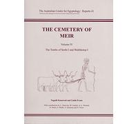 The Cemetery of Meir: Volume lV: The Tombs of Senbi l and Wekhhotep l: 41 (ACE Reports)