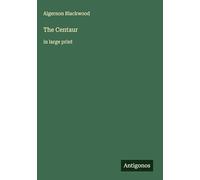 The Centaur: in large print