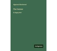 The Centaur: in large print