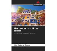 The center is still the center: the main center of the city of Londrina