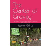 The Center of Gravity: 144 Days of Breaking, Healing, and Finding My Way Back to Earth