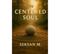 The Centered Soul Journal for Women: Guided Path to Grounding, Clarity, and Calm