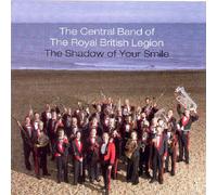 The Central Band of the Royal British Legion - The Shadow of Your Smile