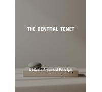 The Central Tenet: A Middle Grounded Principle
