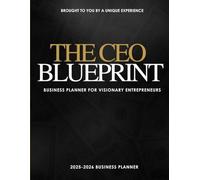 The CEO Blueprint: Business Planner for Visionary Entrepreneurs