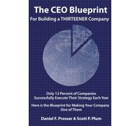 The CEO Blueprint for Building a Thirteener Company