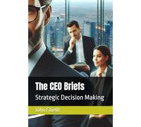 The CEO Briefs: Strategic Decision Making: 2