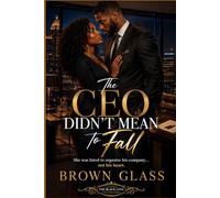The CEO Didn’t Mean to Fall: She was hired to organize his company… not his heart. Book 2 (The Black Love Collection Series Mission)