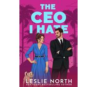 The CEO I Hate: A Grumpy Sunshine Billionaire Boss Romance (The Lockhart Brothers)