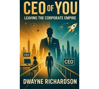 The CEO of You: Leaving the Corporate Empire