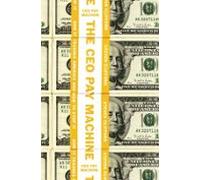 The Ceo Pay Machine (ebook)