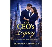 The CEO’s Legacy: A Marriage of Power, War, and Ruthless Devotion (The Ruthless CEO Series)