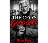 The CEO's Good Girl: A Billionaire Age Gap Dark Romance (Billionaires & Tycoons)