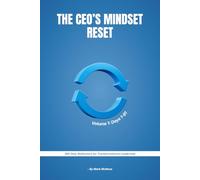 The CEO's Mindset Reset: Daily Reflections for Transformational Leadership: 1