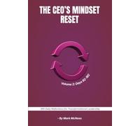 The CEO's Mindset Reset (Volume 2): Daily Reflections for Transformational Leadership