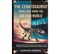 The Ceratosaurus fossil That Shook the Auction World: Inside the Sale That Shocked Paleontology and What It Means for Museums, Markets, and Modern Science