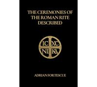 The Ceremonies of the Roman Rite Described