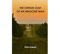 The Certain Guilt of an Innocent Man
