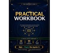 The Certainty Code: Practical Workbook