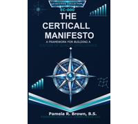 The CertiCall Manifesto: A Framework for Building a Culture of Quality Intelligence (Executive Collection)